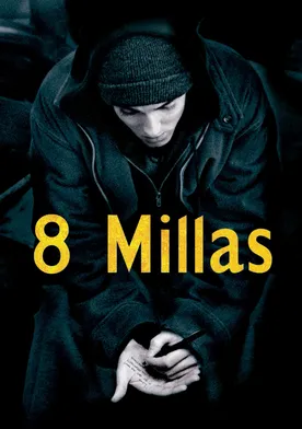 Poster 8 Mile: Calle de ilusiones