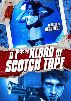 Poster A F**kload of Scotch Tape