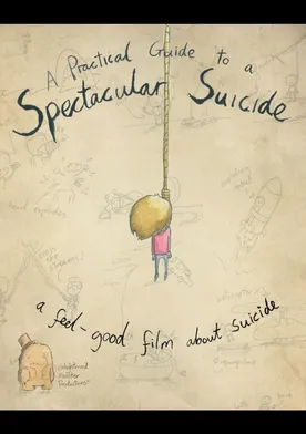 Poster A Practical Guide to a Spectacular Suicide