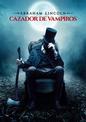 Poster Abraham Lincoln: Cazador de Vampiros