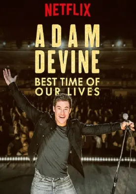 Poster Adam Devine: Best Time of Our Lives