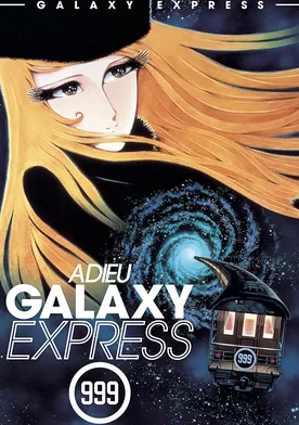 Poster Adieu, Galaxy Express 999: Last Stop Andromeda