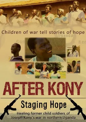 Poster After Kony: Staging Hope