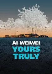 Poster Ai Weiwei: Yours Truly