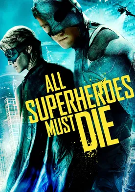 Poster All Superheroes Must Die