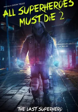 Poster All Superheroes Must Die 2: The Last Superhero