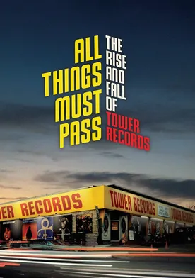 Poster All Things Must Pass: The Rise and Fall of Tower Records