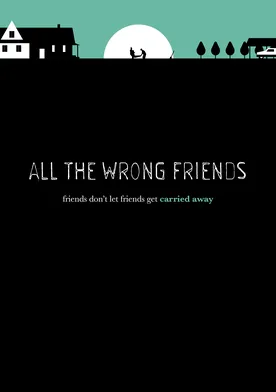 Poster All the Wrong Friends