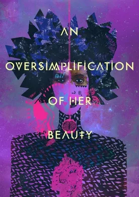 Poster An Oversimplification of Her Beauty