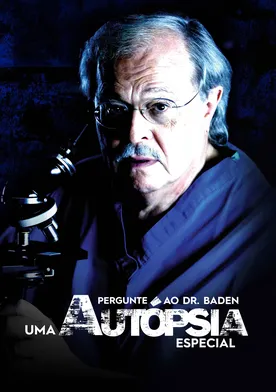 Poster Ask Dr. Baden: An Autopsy Special