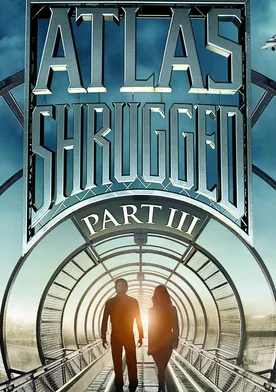 Poster Atlas Shrugged: Who Is John Galt?