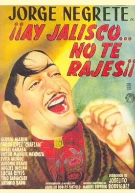Poster de ¡Ay Jalisco... no te rajes!