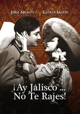 Poster ¡Ay Jalisco... no te rajes!