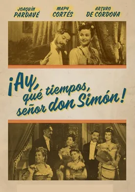 Poster ¡Ay, qué tiempos señor don Simón!