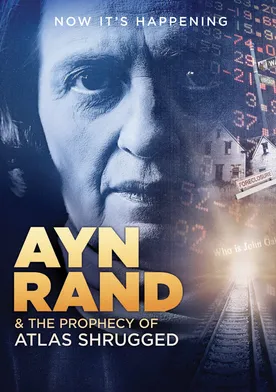 Poster Ayn Rand & the Prophecy of Atlas Shrugged