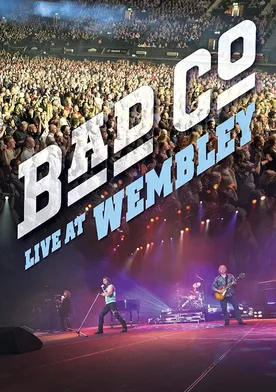 Poster Bad Company: Live at Wembley