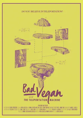 Poster Bad Vegan and the Teleportation Machine