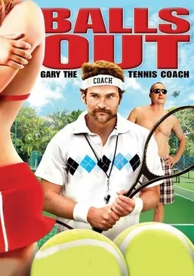 Poster Balls Out: Gary the Tennis Coach