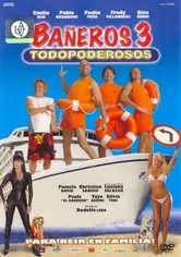 Poster Bañeros III, todopoderosos