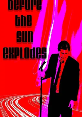 Poster Before the Sun Explodes