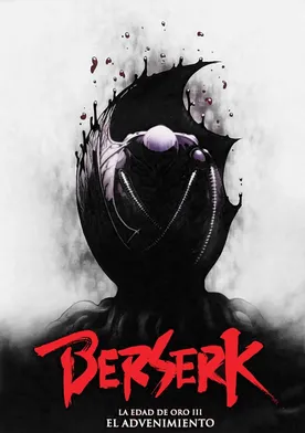 Poster Berserk. La Edad de Oro III: El Advenimiento