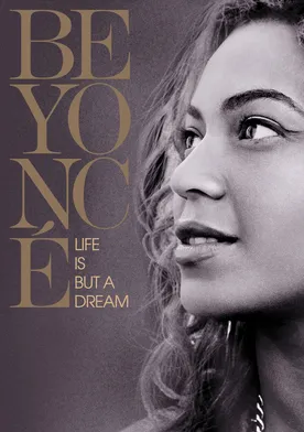 Poster Beyoncé: Life Is But a Dream