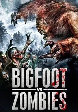 Poster Bigfoot Vs. Zombies