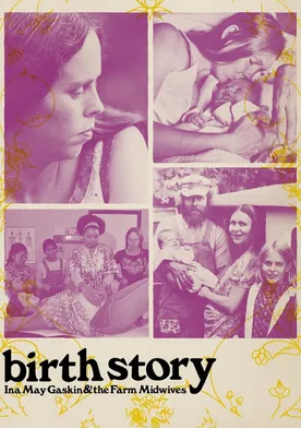 Poster Birth Story: Ina May Gaskin and The Farm Midwives