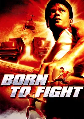 Poster Born to Fight (Nacido para luchar)