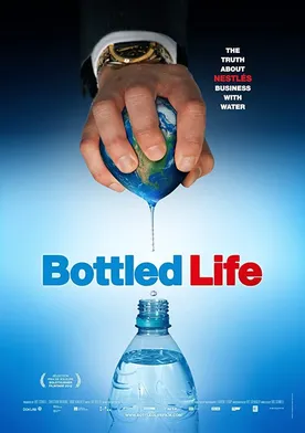 Poster Bottled Life: Nestle's Business with Water