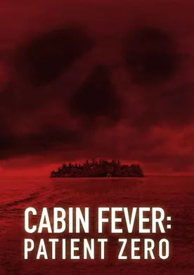 Poster Cabin Fever 3: Patient Zero