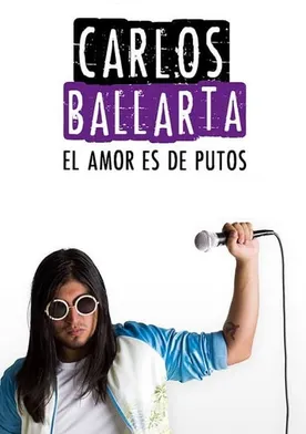 Poster de Carlos Ballarta: El amor es de putos