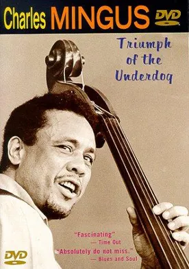 Poster Charles Mingus: Triumph of the Underdog