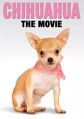 Poster Chihuahua: The Movie