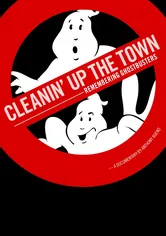 Poster Cleanin' Up the Town: Remembering Ghostbusters