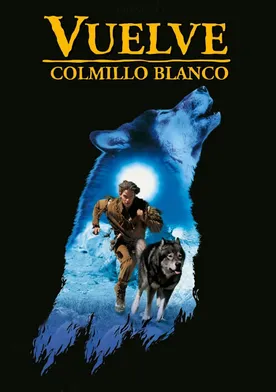 Poster Colmillo blanco 2: El mito del lobo blanco