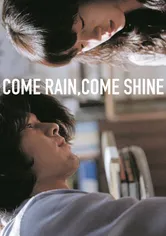 Poster Come Rain, Come Shine