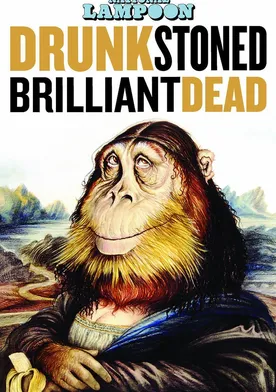 Poster DRUNK STONED BRILLIANT DEAD: The Story of the National Lampoon