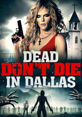 Poster Dead Don't Die in Dallas