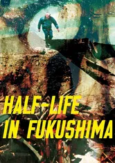 Poster Demi-vie à Fukushima