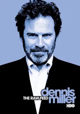 Poster Dennis Miller: The Raw Feed