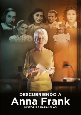 Poster Descubriendo a Anna Frank: Historias paralelas