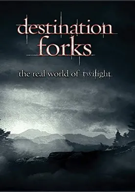 Poster Destination Forks: The Real World of Twilight