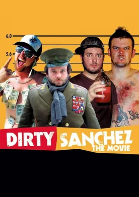 Poster Dirty Sanchez: The Movie