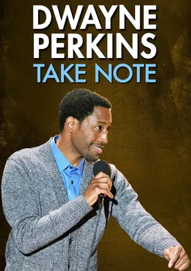 Poster Dwayne Perkins: Take Note