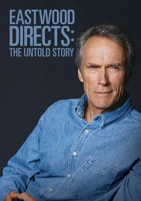 Poster Eastwood Directs: The Untold Story