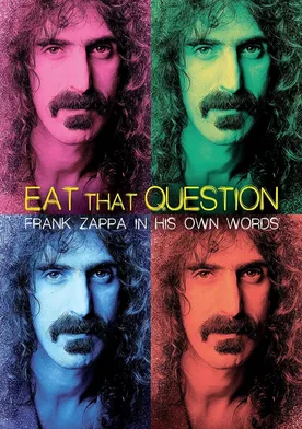 Poster Eat that question: Frank Zappa en sus propias palabras