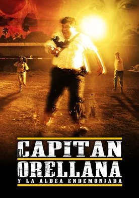 Poster El capitan Orellana y la aldea endemoniada