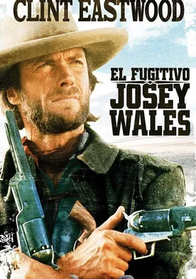 Poster El fugitivo Josey Wales