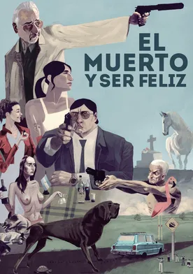 Poster El muerto y ser feliz